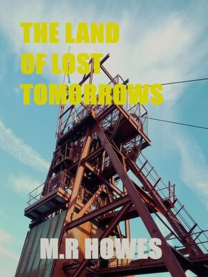 cover image of The Land of Lost Tomorrows